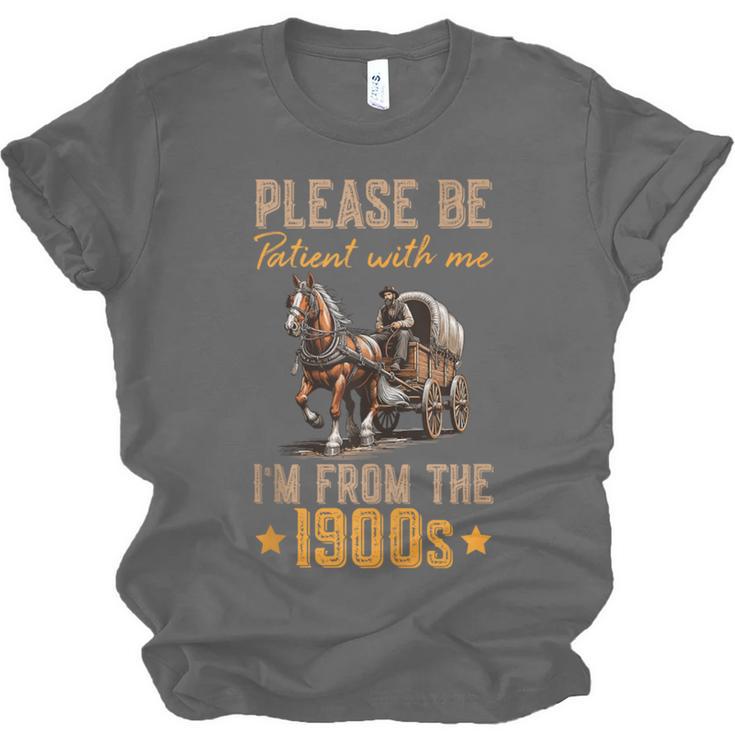 Please Be Patient With Mee I'm From The 1900s Unisex Jersey T-Shirt Please Be Patient With Mee I'm From The 1900s Unisex Jersey T-Shirt