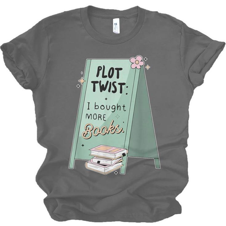 Plot Twist I Bought More Books Bookish Unisex Jersey T-Shirt Plot Twist I Bought More Books Bookish Unisex Jersey T-Shirt
