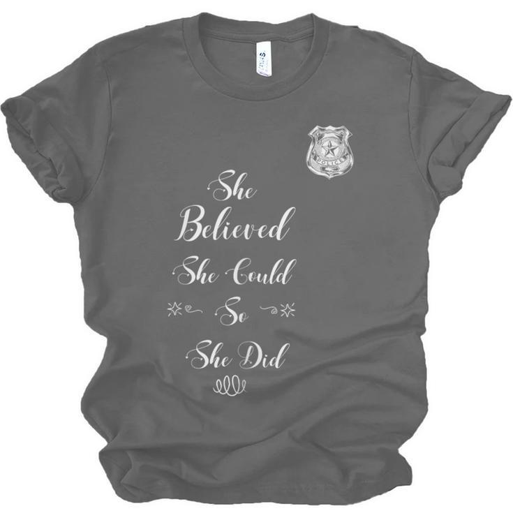 Police Academy Graduation She Believed She Could So She Did Unisex Jersey T-Shirt