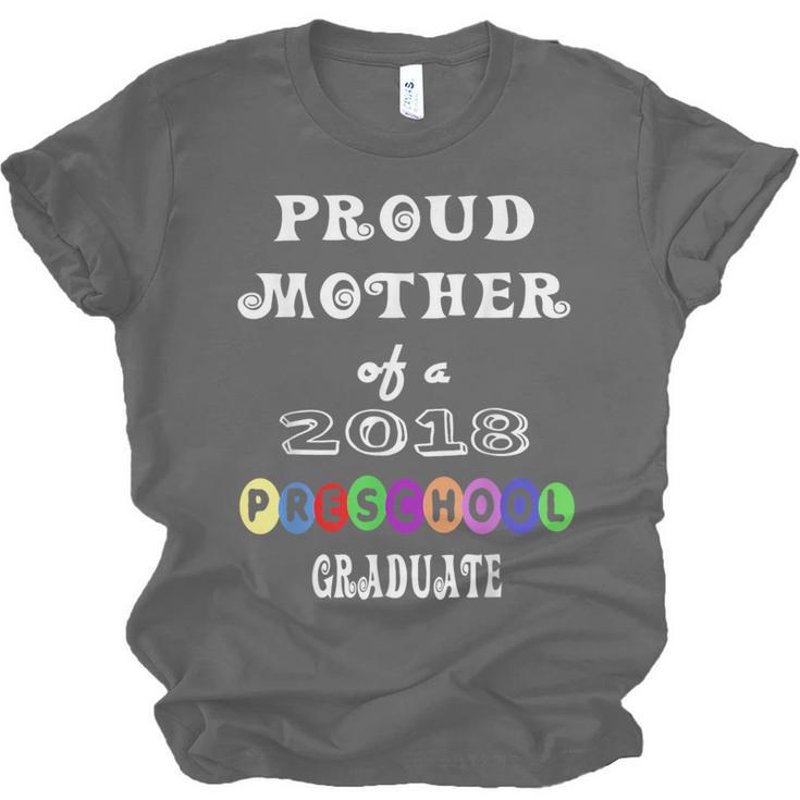 Preschool Graduation Proud Mother Of Class 2018 Unisex Jersey T-Shirt
