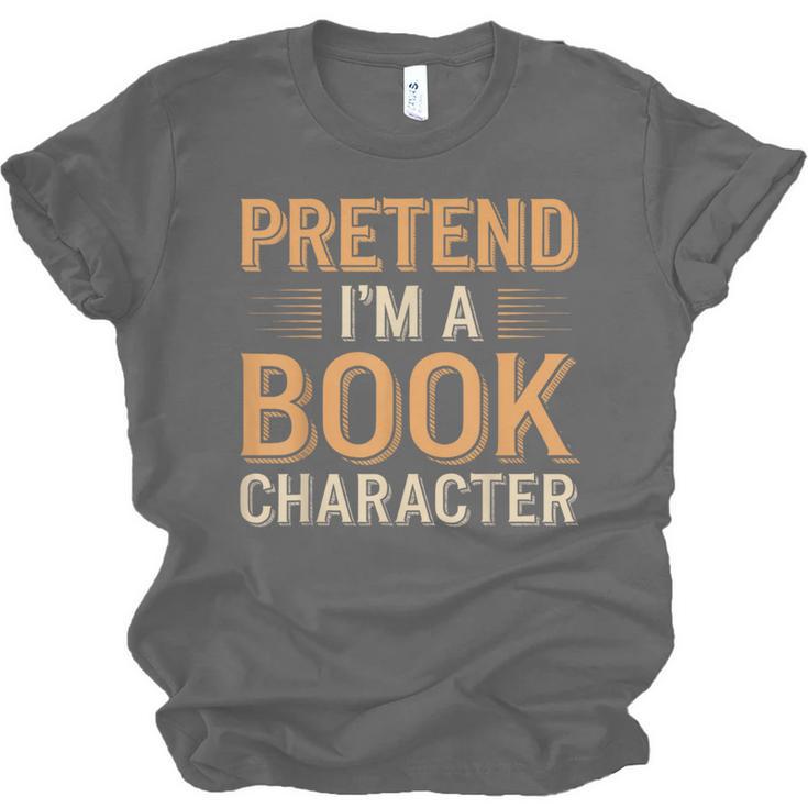 Pretend I'm A Book Character Unisex Jersey T-Shirt Pretend I'm A Book Character Unisex Jersey T-Shirt