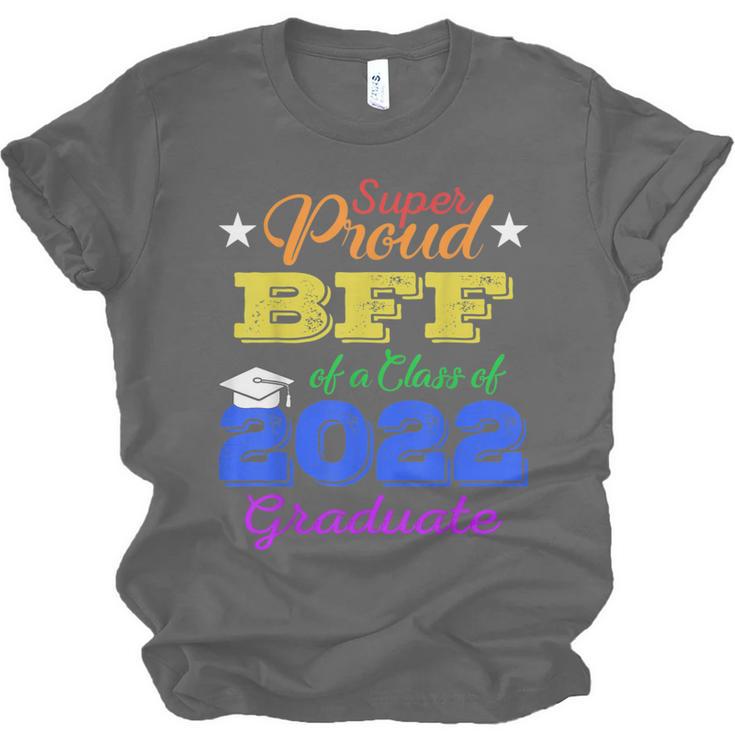 Proud Bff Of 2022 Graduate Class 2022 Graduation Family Unisex Jersey T-Shirt