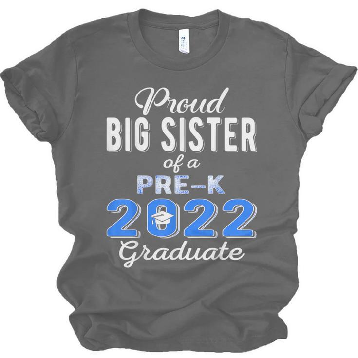 Proud Big Sister Of Pre K School Graduate 2022 Graduation Unisex Jersey T-Shirt