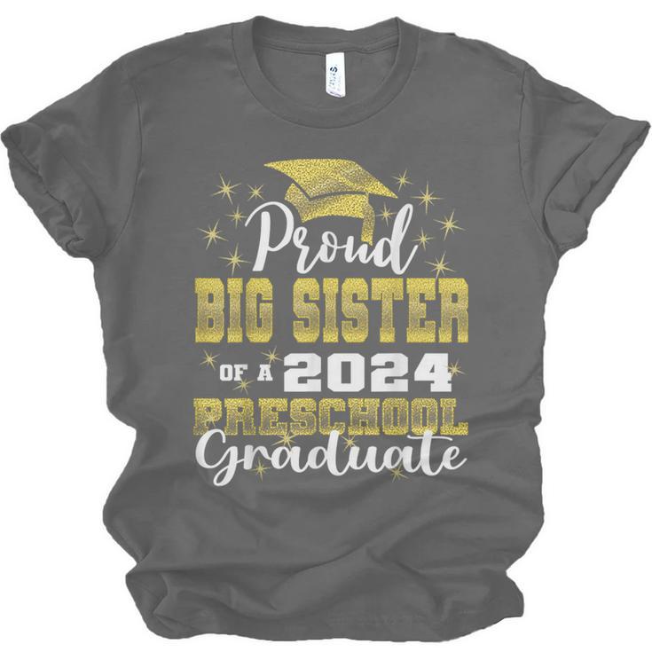 Proud Big Sister Of Pre School Graduate 2024 Graduation Big Unisex Jersey T-Shirt