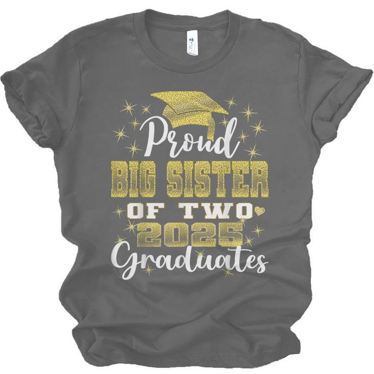 Proud Big Sister Of Two 2025 Graduates Graduation Family Unisex Jersey T-Shirt