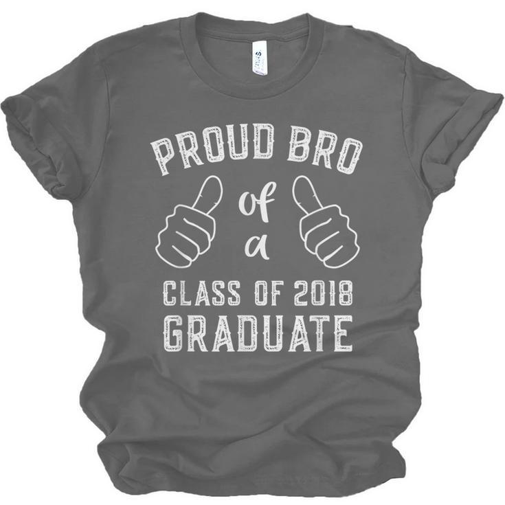 Proud Bro Brother Class Of 2018 Graduate Graduation Shirt Unisex Jersey T-Shirt