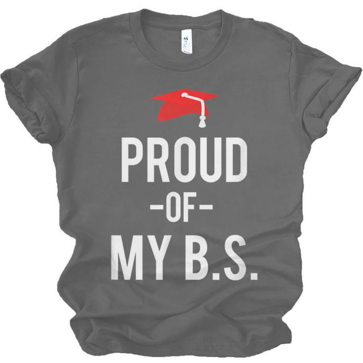 Proud Of My BS Graduation Bachelor's Degree T-Shirt Unisex Jersey T-Shirt