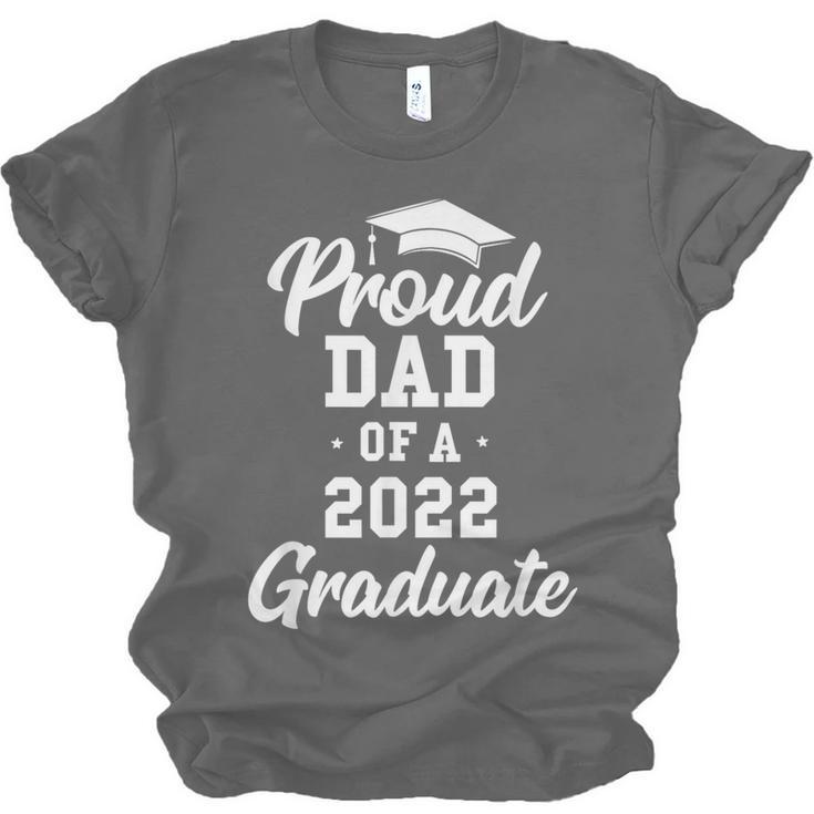 Proud Dad Of a 2022 Graduate Class Of 2022 Graduation Unisex Jersey T-Shirt