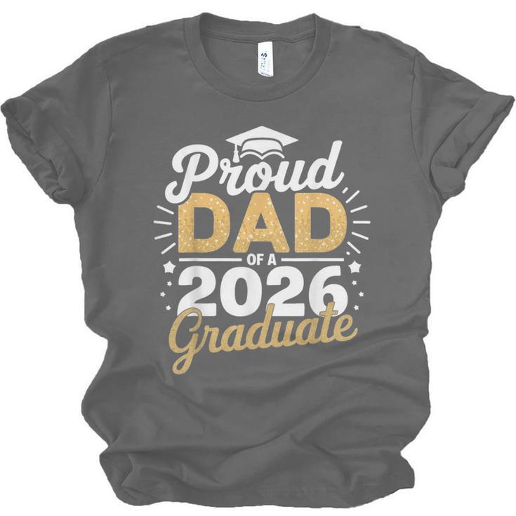 Proud Dad Of A 2026 Graduate Class Of 2026 Dad Graduation Unisex Jersey T-Shirt