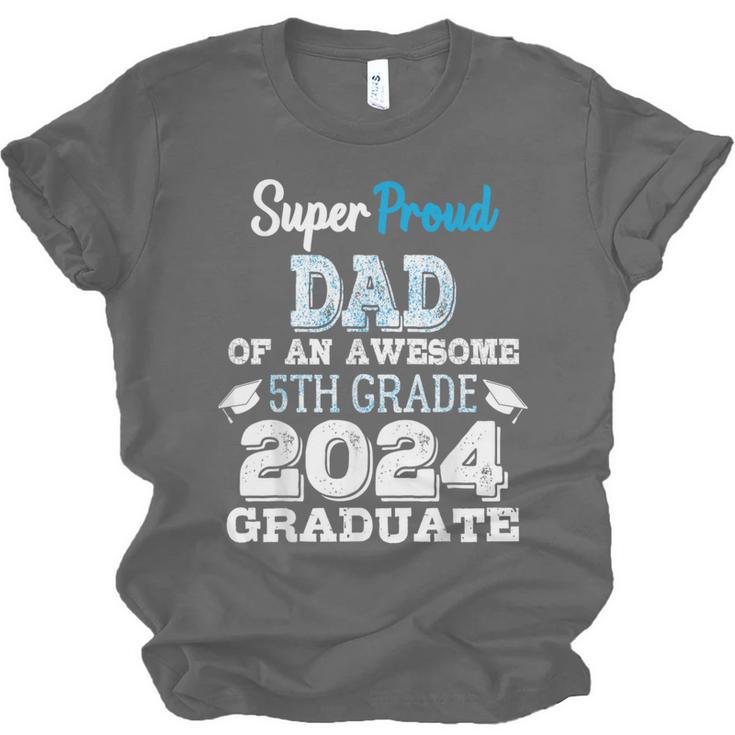 Proud DAD Of A 5th Grade Graduate 2024 Elementary Graduation Unisex Jersey T-Shirt