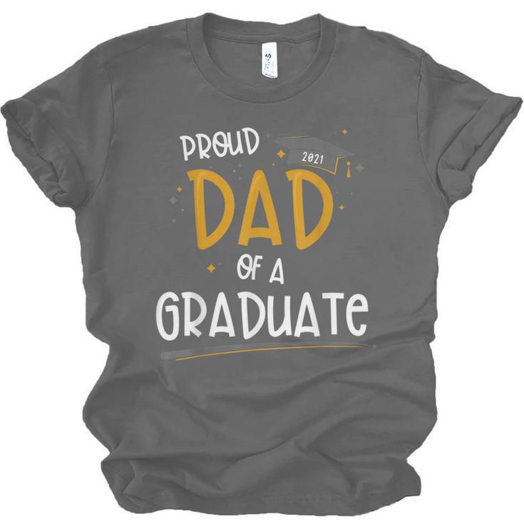 Proud Dad Of A Class Of 2021 Graduate Graduation Unisex Jersey T-Shirt
