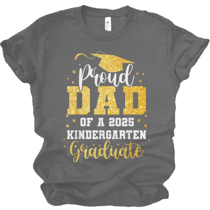 Proud Dad Of A Class 2025 Kindergarten Graduate Graduation Unisex Jersey T-Shirt
