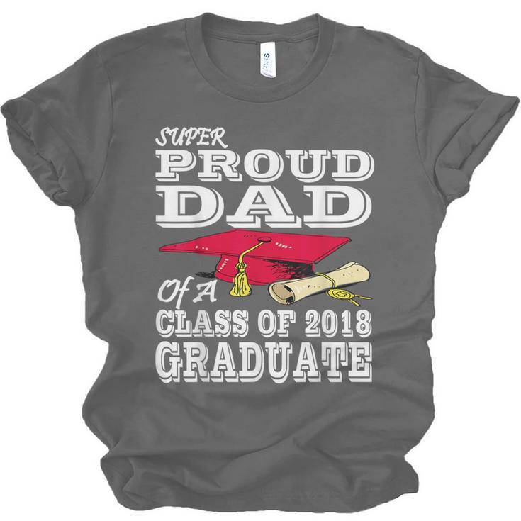 Proud Dad Graduation Shirt 2018 Graduate Tee Unisex Jersey T-Shirt