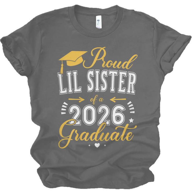 Proud Lil Sister Of a Class Of 2026 Graduate For Graduation Unisex Jersey T-Shirt