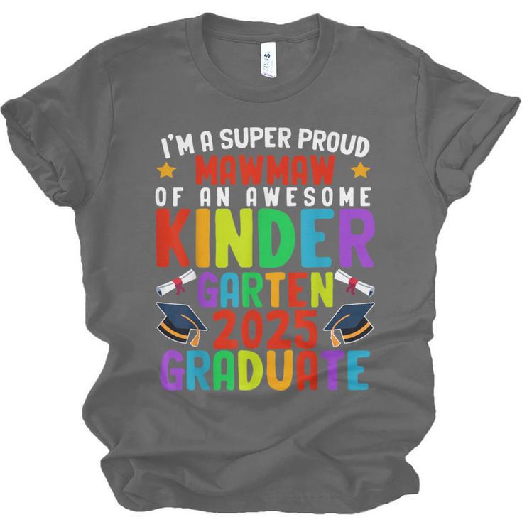 Proud MAWMAW Of Awesome Kindergarten Pre-K Graduation 2025 Unisex Jersey T-Shirt