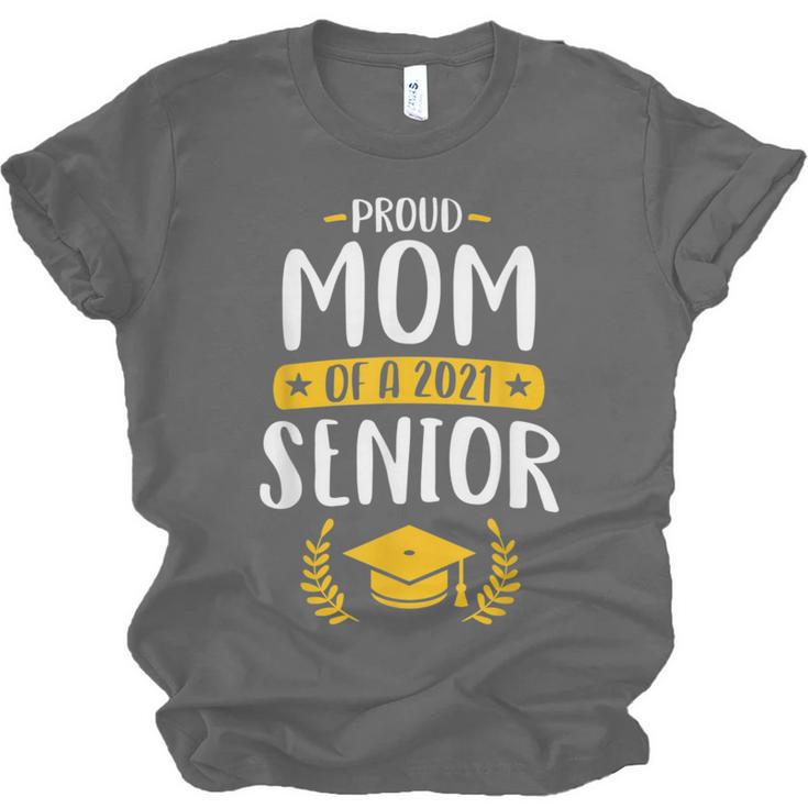 Proud Mom Of A 2021 Senior Shirt Class Graduation 2021 Mommy Unisex Jersey T-Shirt