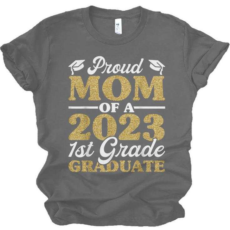 Proud Mom Of A 2023 1st Grade Graduate Shirt Fun Graduation Unisex Jersey T-Shirt