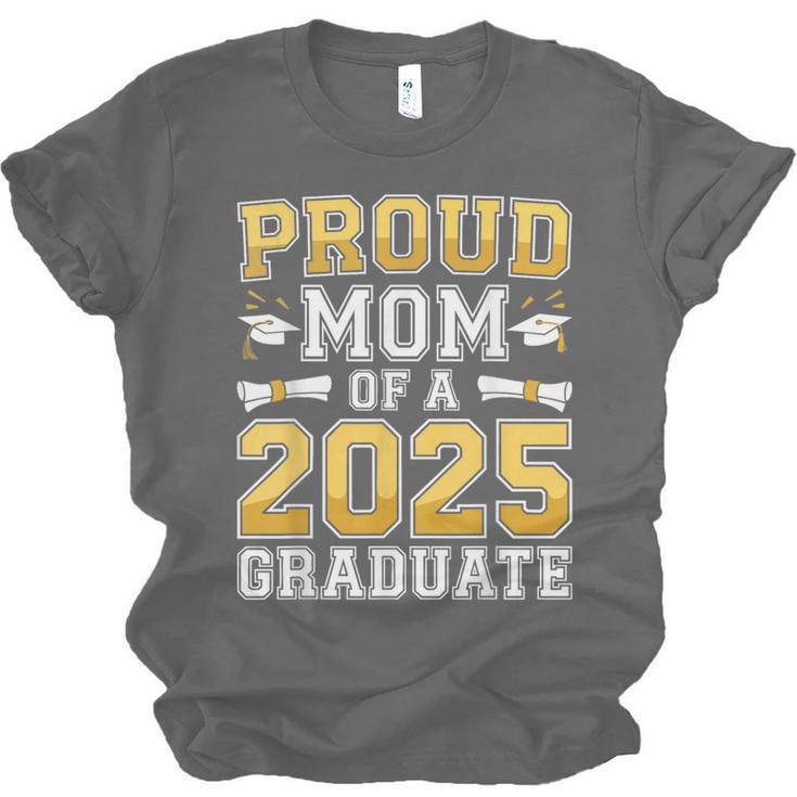 Proud Mom Of A 2025 Graduate Shirt Class Of 2025 Graduation Unisex Jersey T-Shirt