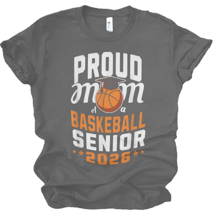 Proud Mom Of Basketball Senior 2026 Graduation Unisex Jersey T-Shirt
