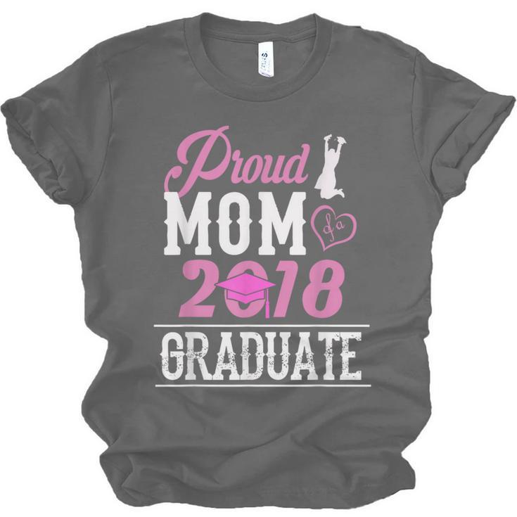 Proud Mom Of A Class 2018 GraduateShirt Graduation Unisex Jersey T-Shirt