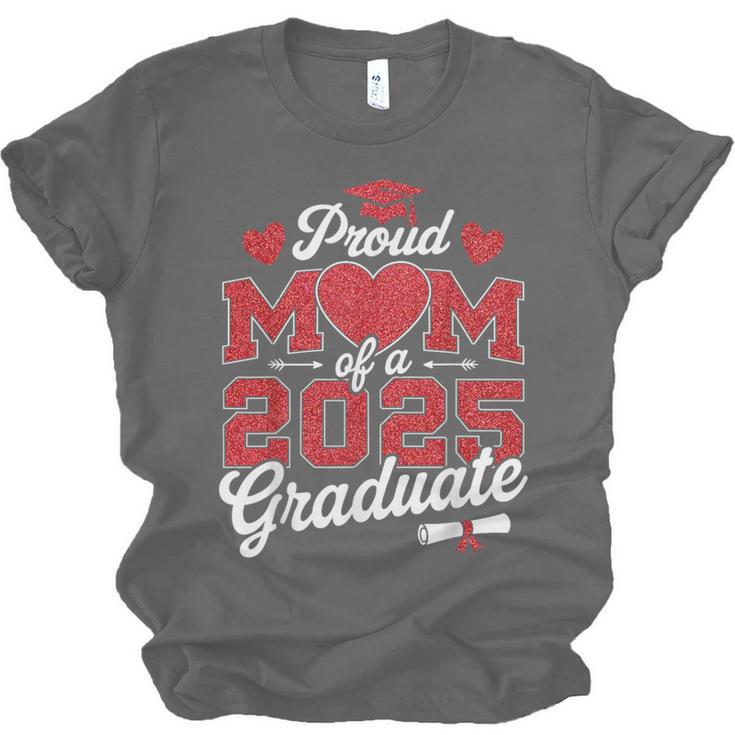 Proud Mom Of a Class Of 2025 Graduate Senior Graduation Unisex Jersey T-Shirt