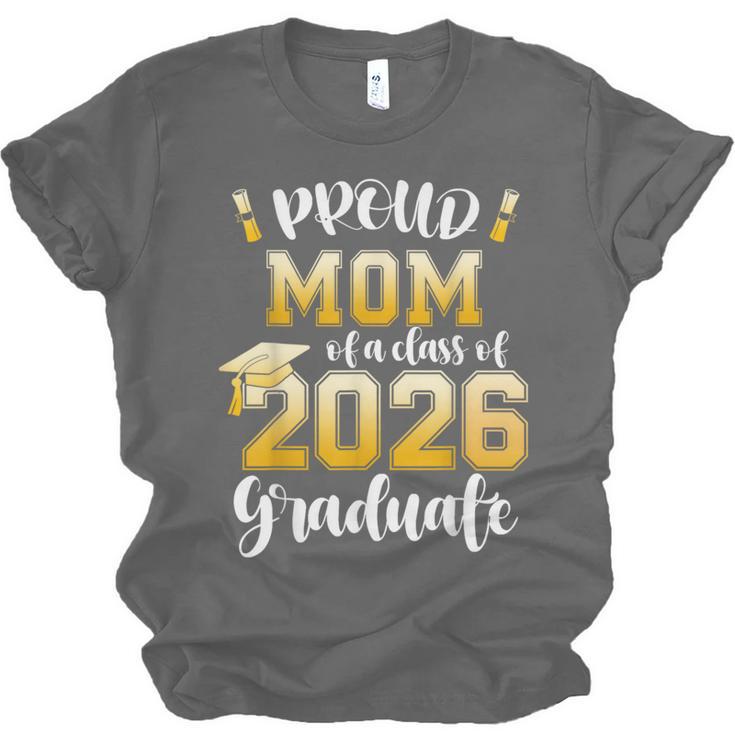 Proud Mom Of a Class Of 2026 Graduate Graduation 2026 Women Unisex Jersey T-Shirt
