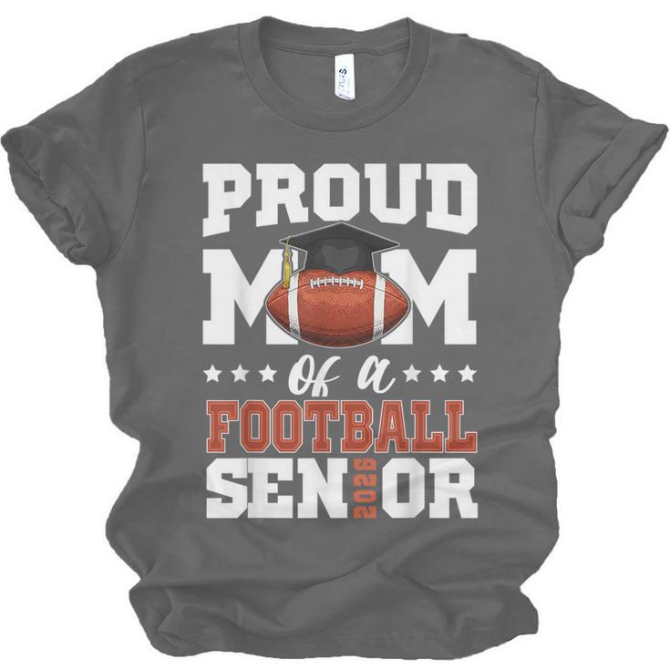 Proud Mom Of a Football Senior 2026 Graduation Gifts Unisex Jersey T-Shirt