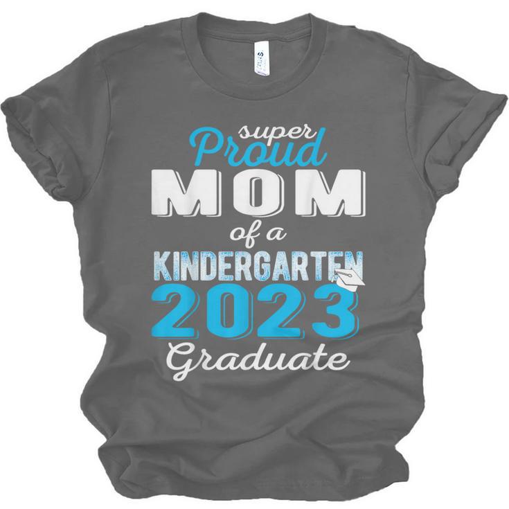 Proud Mom Of Kindergarten Graduate 2023 Graduation Mom Unisex Jersey T-Shirt