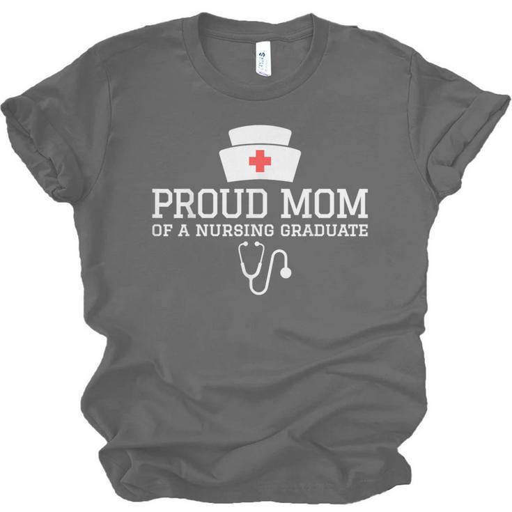 Proud Mom Of a Nursing Graduate Nurse Senior 2026 Graduation Unisex Jersey T-Shirt