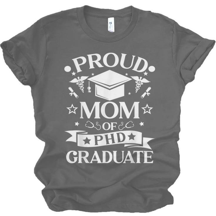 Proud Mom Of PhD Graduate Doctorate Graduation Unisex Jersey T-Shirt