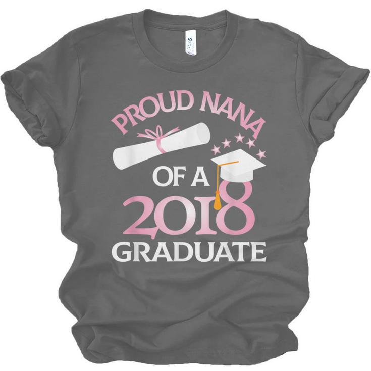 Proud Nana Of a 2018 Graduate Grandmother Graduation Unisex Jersey T-Shirt