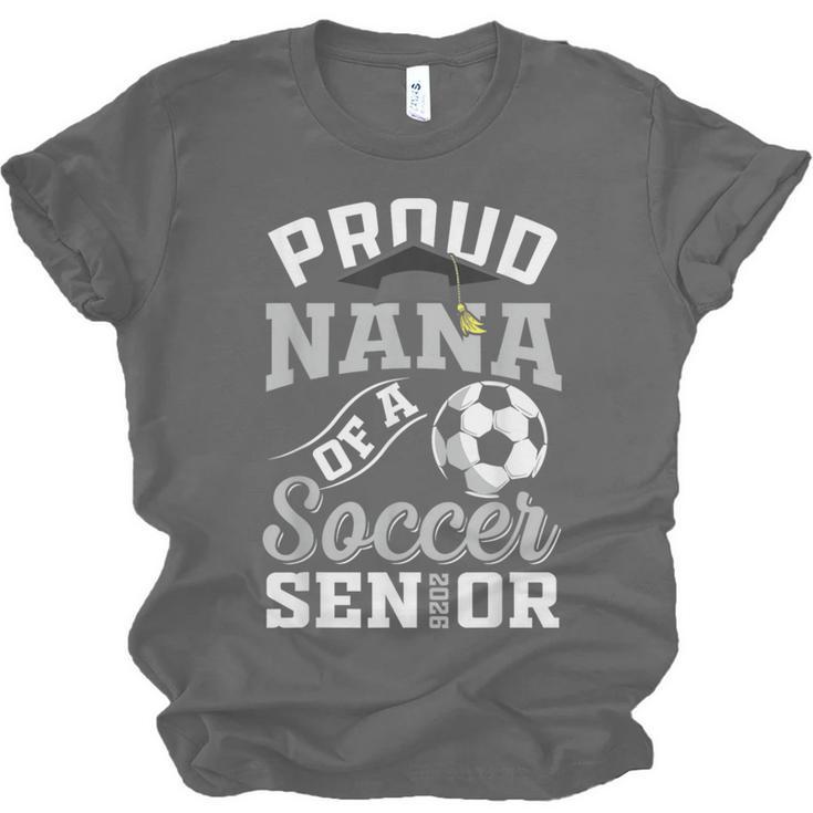 Proud Nana Of a Soccer Senior Class Of 2026 Graduation Unisex Jersey T-Shirt