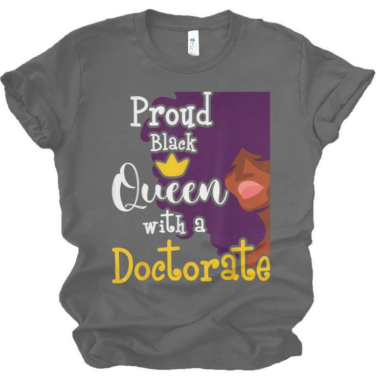 Proud Queen PhD Graduate PhD Graduation Doctorate Unisex Jersey T-Shirt