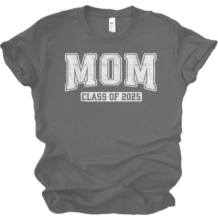 Proud Senior Mom Class Of 2025 Graduate Graduation 25 Unisex Jersey T-Shirt