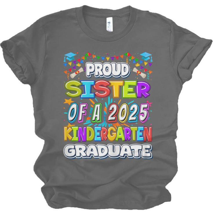 Proud SISTER Of a 2025 Kindergarten Graduate Graduation Unisex Jersey T-Shirt