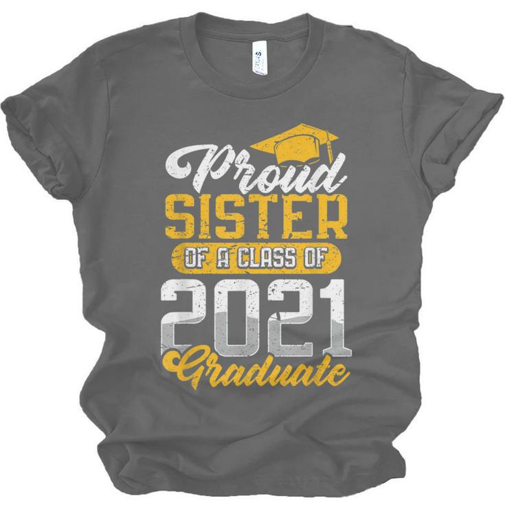 Proud Sister Of a Class Of 2021 Graduate Senior Graduation Unisex Jersey T-Shirt