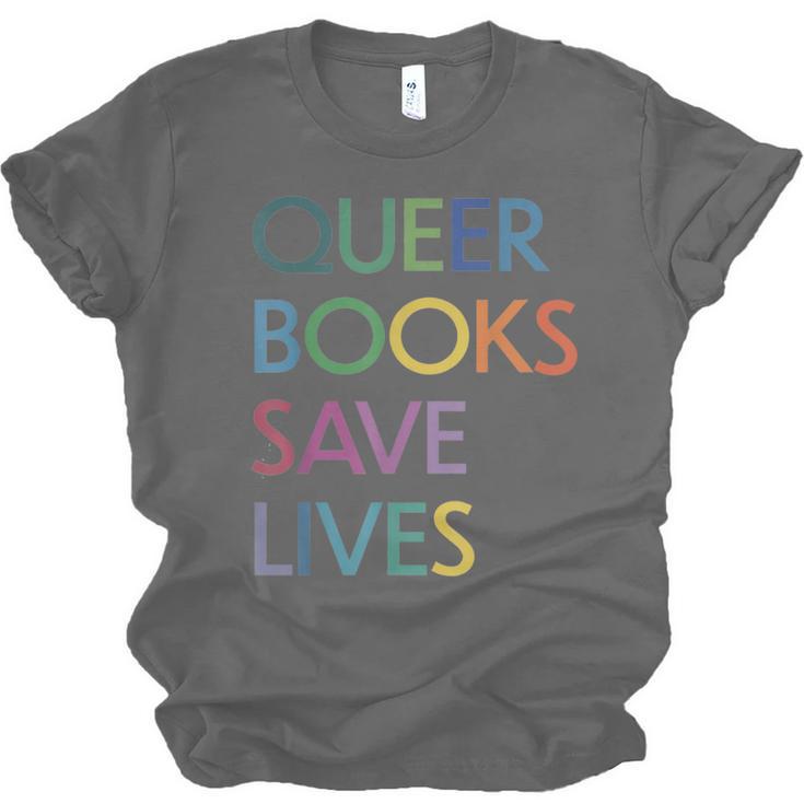 Queer Books Save Lives Read Banned Books LGBTQIA Books Unisex Jersey T-Shirt