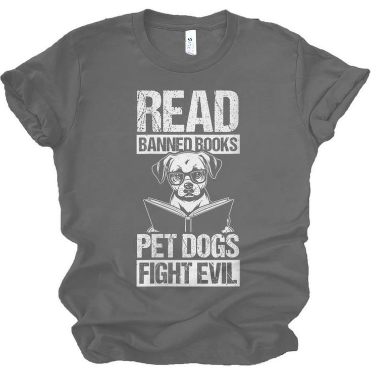 Read Banned Books PET DOGS FIGHT EVIL Read Banned Books Dog Unisex Jersey T-Shirt