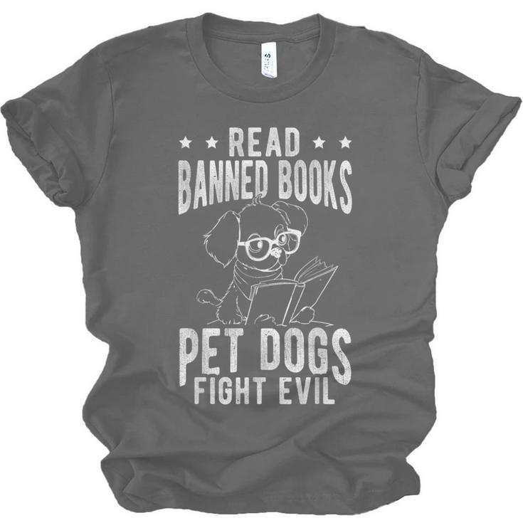 Read Banned Books PET DOGS FIGHT EVIL Read Books Reader Unisex Jersey T-Shirt