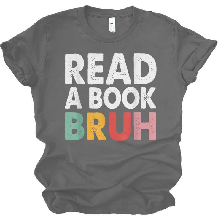 Read A Book Bruh Teacher Unisex Jersey T-Shirt