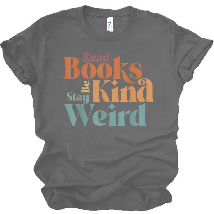 Read Books Be Kind Stay Weird Retro Bookworm Book Lover Unisex Jersey T-Shirt