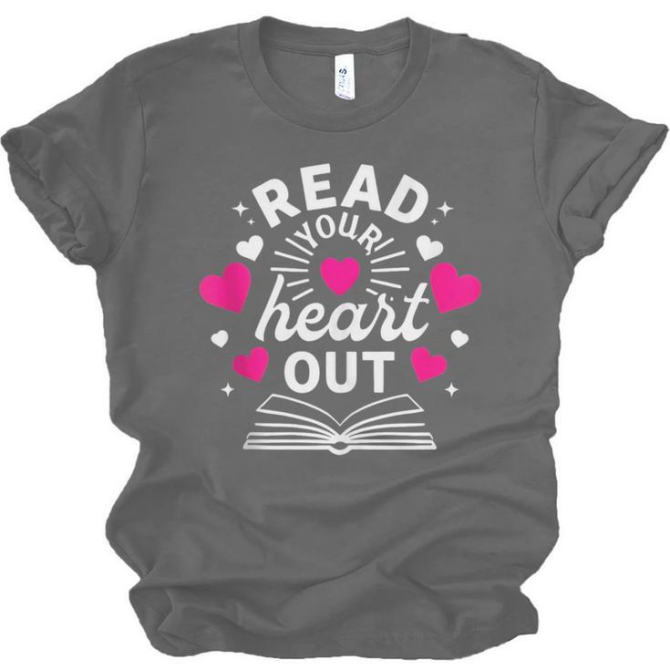Read Your Heart Out Cute Teacher Women Book Lovers Unisex Jersey T-Shirt Read Your Heart Out Cute Teacher Women Book Lovers Unisex Jersey T-Shirt