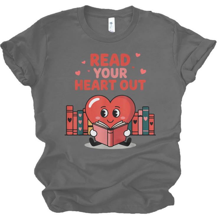 Read Your Heart Out Shirt Valentine Teacher Bookworm Lover Unisex Jersey T-Shirt