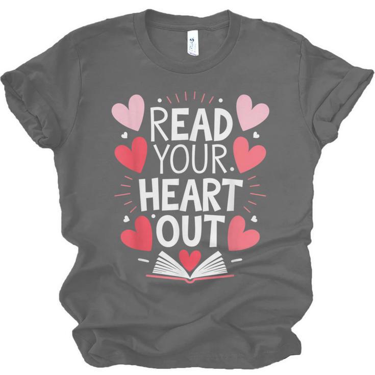 Read Your Heart Out Teacher Reading Book Love Valentines Day Unisex Jersey T-Shirt Read Your Heart Out Teacher Reading Book Love Valentines Day Unisex Jersey T-Shirt