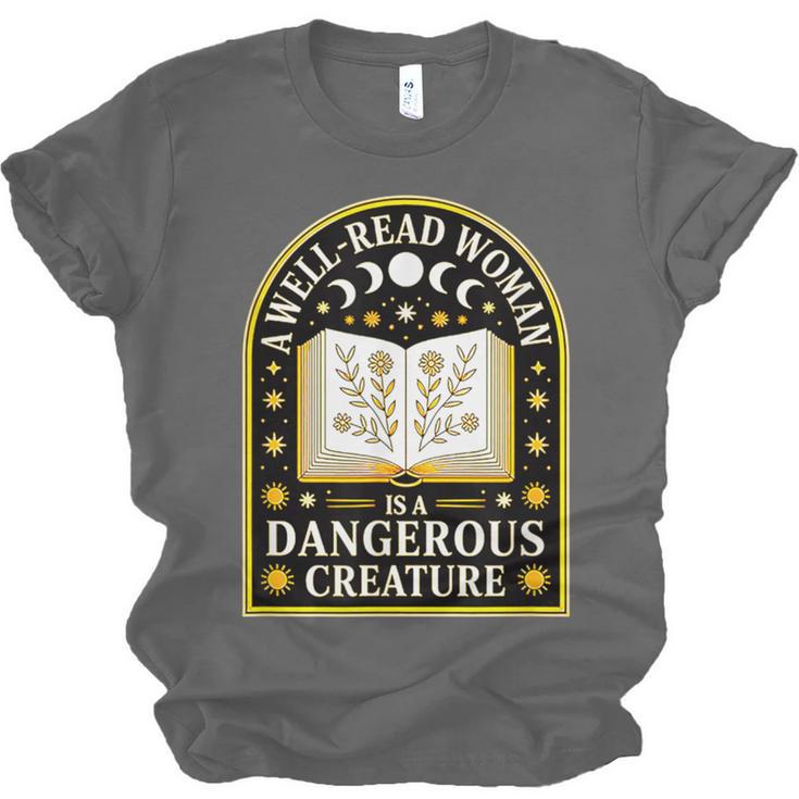 A Well Read Woman Is A Dangerous Creature For Book Lovers Unisex Jersey T-Shirt