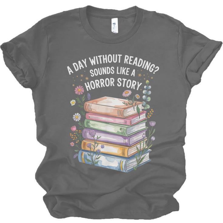 Reading Book Lover Humor For Readers And Bookworms Unisex Jersey T-Shirt