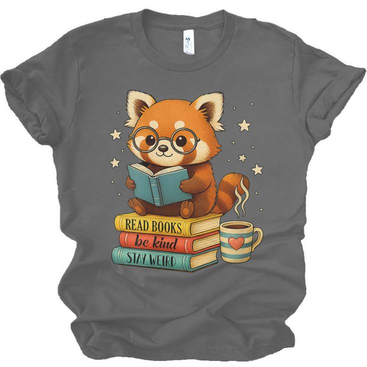 Reading Book Lover Red Panda Read Books Be Kind Stays Weird Unisex Jersey T-Shirt