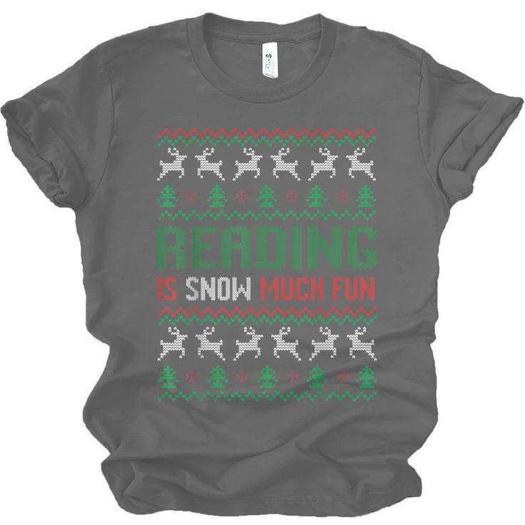 Reading Is Snow Much Fun Winter Bookworm Reading Book Lovers Unisex Jersey T-Shirt