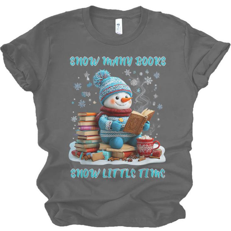 Reading Snow So Many Books Christmas Snow Little Time Unisex Jersey T-Shirt