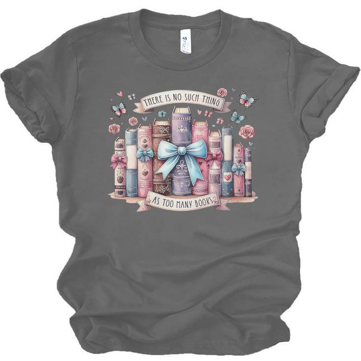There’s No Such Thing As Too Many Books Unisex Jersey T-Shirt There’s No Such Thing As Too Many Books Unisex Jersey T-Shirt